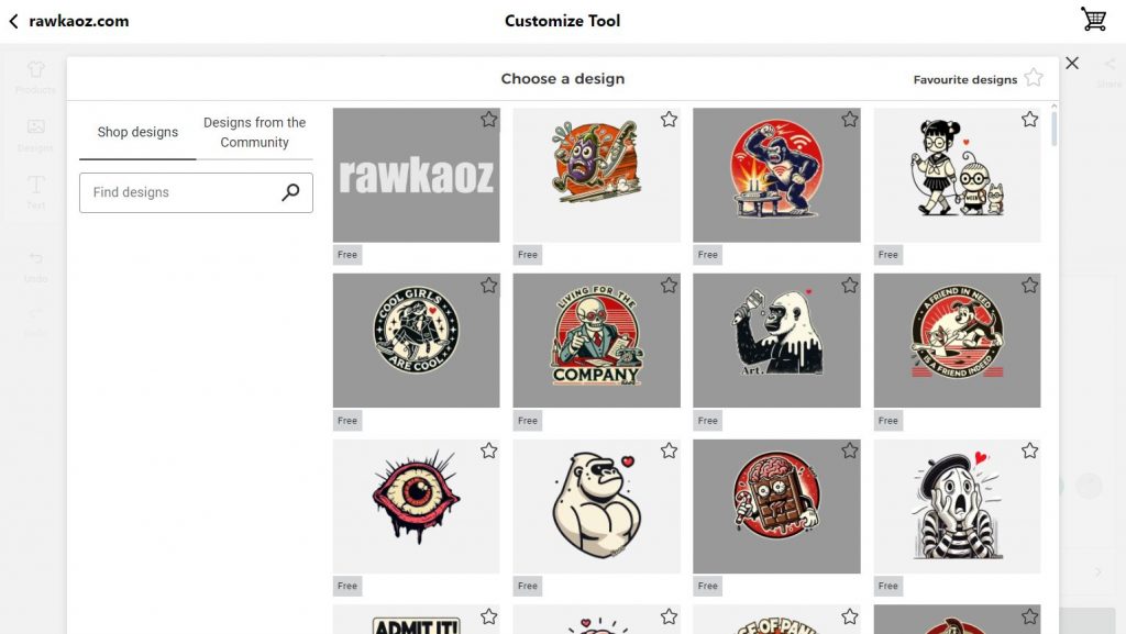 Choose from Over 10,000 Designs – and Growing! Find the perfect artwork for your custom apparel with over 10,000 unique designs from RawKaoz. Our collection is constantly expanding, so you’ll discover new designs almost every day. Browse through exclusive shop designs or explore community-created artwork, with both free and premium options available. Pick your favorite and make it truly yours!