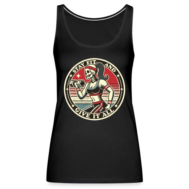 Black tank top featuring a stylized graphic of a skeletal woman exercising with dumbbells, surrounded by the text 'STAY FIT AND GIVE IT ALL'.