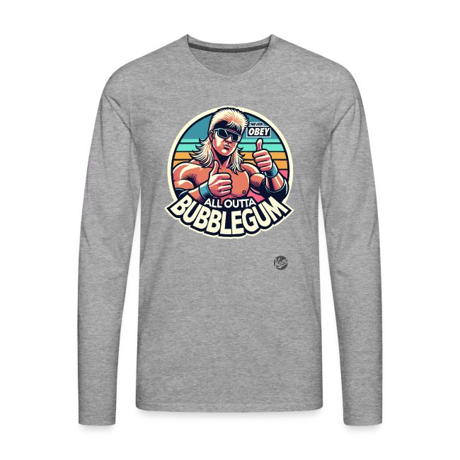 Gray long-sleeved t-shirt featuring a colorful graphic design with a old school wrestler wearing sunglasses and giving a thumbs-up, surrounded by text 'ALL OUTTA BUBBLEGUM' and 'Never OBEY'.