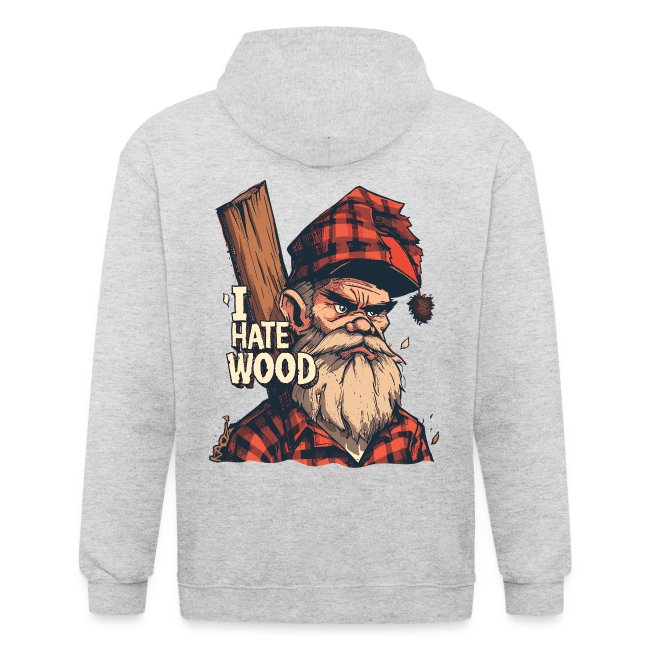 Gray hooded sweatshirt featuring a vibrant graphic of a rugged bearded character in a red plaid shirt, holding a wooden stick with 'I HATE WOOD' text