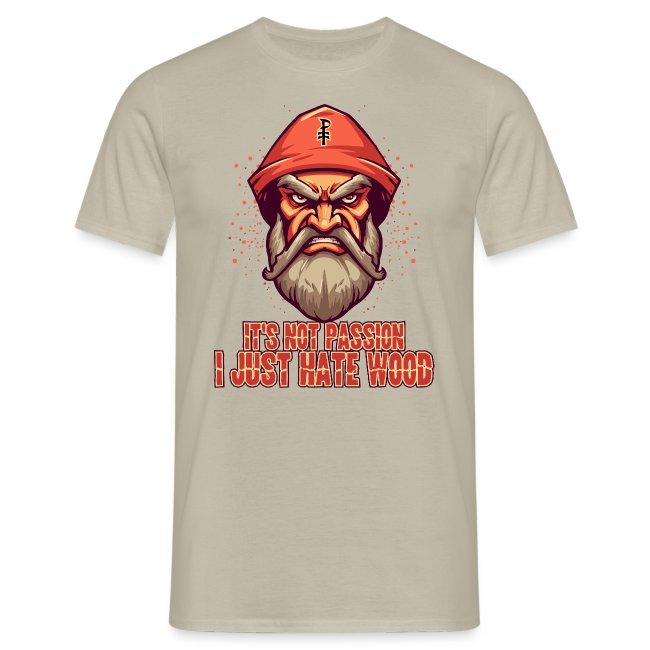 Light beige t-shirt featuring a cartoonish character with a bushy beard and red hat, displaying the text 'IT'S NOT PASSION I JUST HATE WOOD' below. Ideal for casual wear with a quirky sense of humor.