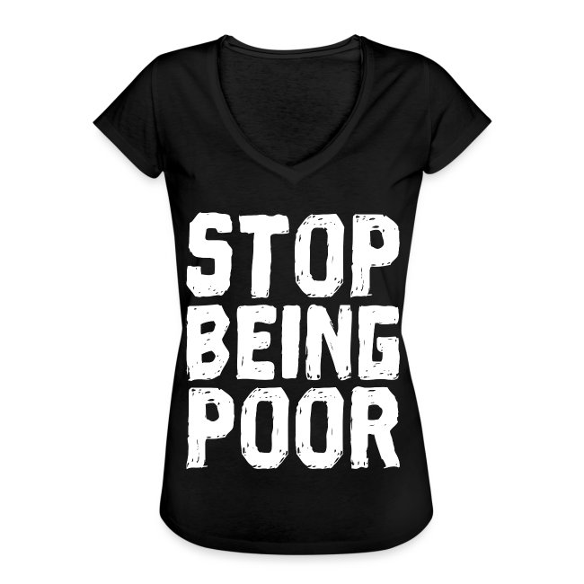 A casual black v-neck t-shirt with bold white text saying 'STOP BEING POOR', perfect for everyday wear and graphic tee enthusiasts.